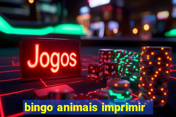 bingo animais imprimir